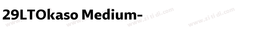 29LTOkaso Medium字体转换